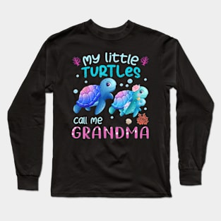 My Little Turtles Call Me Grandma Turtles Sea Summer Womens T-Shirt Long Sleeve T-Shirt